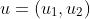 u=(u_1,u_2)
