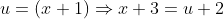 u=(x+1)\Rightarrow{x+3=u+2}