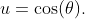 u=\cos(\theta).