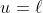 u=\ell
