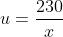 u=\frac{230}{x}