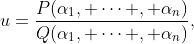 u=\frac{P(\alpha_1, \cdots , \alpha_n)}{Q(\alpha_1, \cdots , \alpha_n)},