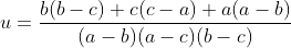 u=\frac{b(b-c)+c(c-a)+a(a-b)}{(a-b)(a-c)(b-c)}
