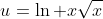 u=\ln x\sqrt{x}