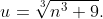 u=\sqrt[3]{n^3+9}.
