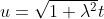 u=\sqrt{1+\lambda^2}t