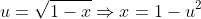 u=\sqrt{1-x}\Rightarrow{x=1-u^2}