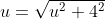 u=\sqrt{u^2+4^2}