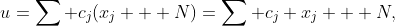 u=\sum c_j(x_j + N)=\sum c_j x_j + N,