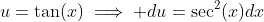 u=\tan(x)\implies du=\sec^2(x)dx