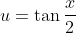 u=\tan\frac{x}{2}
