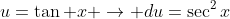 u=\tan x \to du=\sec^2x