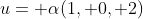 u= \alpha(1, 0, 2)