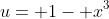 u= 1- x^3