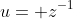u= z^{-1}