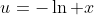 u=-\ln x