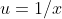 u=1/x