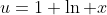 u=1+\ln x
