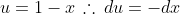 u=1-x\,\therefore\,du=-dx