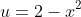 u=2-x^{2}