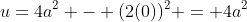u=4a^2 - (2(0))^2 = 4a^2