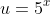 u=5^x