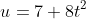 u=7+8t^2
