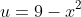 u=9-x^2