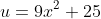 u=9x^2+25