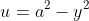 u=a^2-y^2