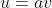 u=av