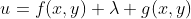 u=f(x,y)+\lambda g(x,y)