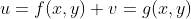 u=f(x,y) v=g(x,y)