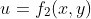u=f_2(x,y)