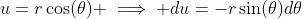 u=r\cos(\theta) \implies du=-r\sin(\theta)d\theta