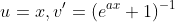 u=x,v'=(e^{ax}+1)^{-1}
