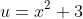 u=x^2+3