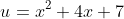 u=x^2+4x+7