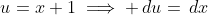u=x+1\implies \,du=\,dx
