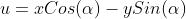 u=xCos(\alpha)-ySin(\alpha)