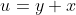 u=y+x