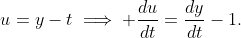 u=y-t\implies \frac{du}{dt}=\frac{dy}{dt}-1.