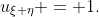 u_{\xi \eta} = 1.