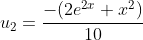 u_{2}=\frac{-(2e^{2x}+x^{2})}{10}