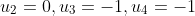 u_{2}=0,u_{3}=-1,u_{4}=-1