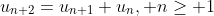 u_{n+2}=u_{n+1}+u_n, n\ge 1