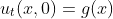 u_{t}(x,0)=g(x)