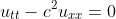 u_{tt}-c^2u_{xx}=0