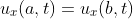 u_{x}(a,t)=u_{x}(b,t)