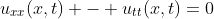 u_{xx}(x,t) - u_{tt}(x,t)=0